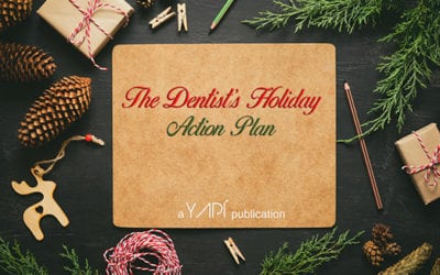 The Dentist’s Holiday Action Plan