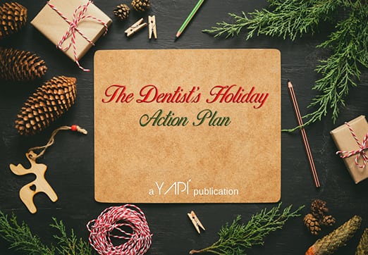 The Dentist’s Holiday Action Plan