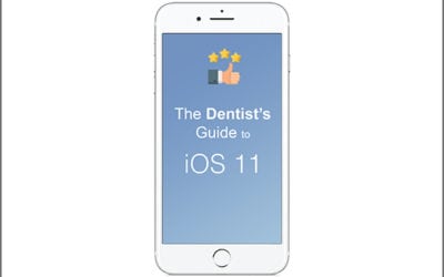The Dentist’s Guide to iOS 11