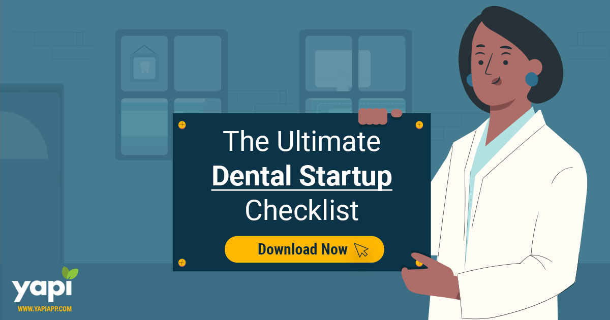 Your New Dental Practice Checklist Four Can'tMiss Items Yapi