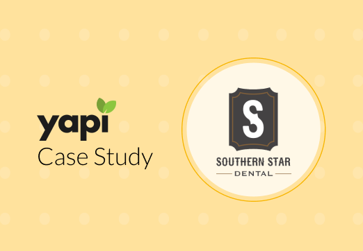 Eliminating 7,500 Paper Forms: Southern Star Dental’s Leap to Digital Efficiency with Yapi