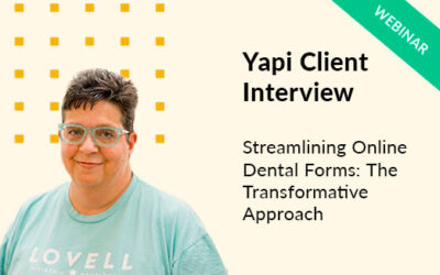 Streamlining Online Dental Forms: The Transformative Approach